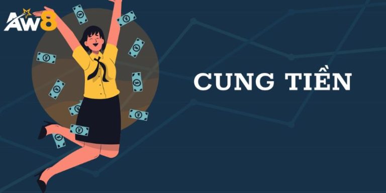 Khái Niệm Cung Tiền Và Các Thành Phần